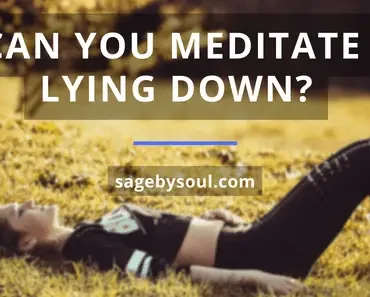 Can you Meditate Lying Down